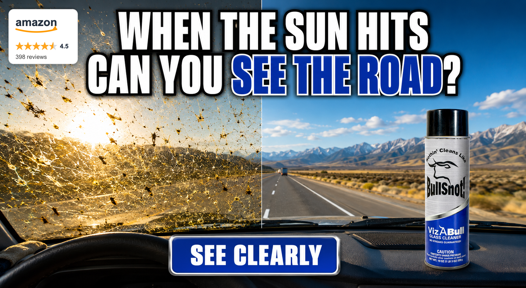 When the sun hits, can you see the road? A split windshield: bug-caked, sun-glared glass on the left, crystal-clear open road on the right, beside a can of VizABull glass cleaner.